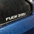 F**K 335i Window Transfer Sticker (12 inch)